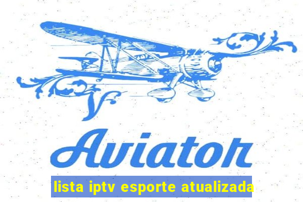 lista iptv esporte atualizada